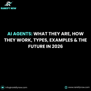 AI Agents: What They Are, How They Work, Types, Examples & the Future in 2026
